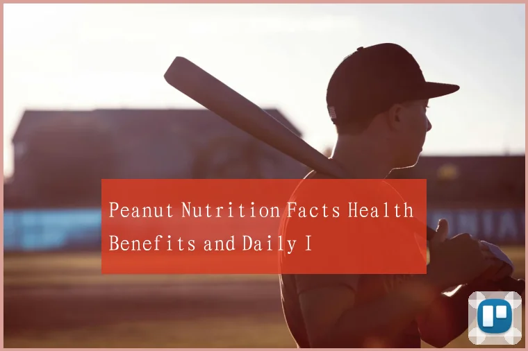 Peanut Nutrition Facts Health Benefits and Daily I